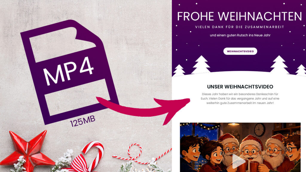 Weihnachtsvideo verschicken – MP4-Datei im Vergleich zum Link zur digitalen Videokarte